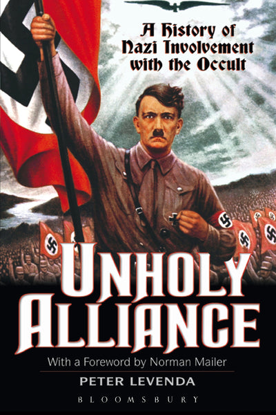 Unholy Alliance: A History of Nazi Involvement with the Occu