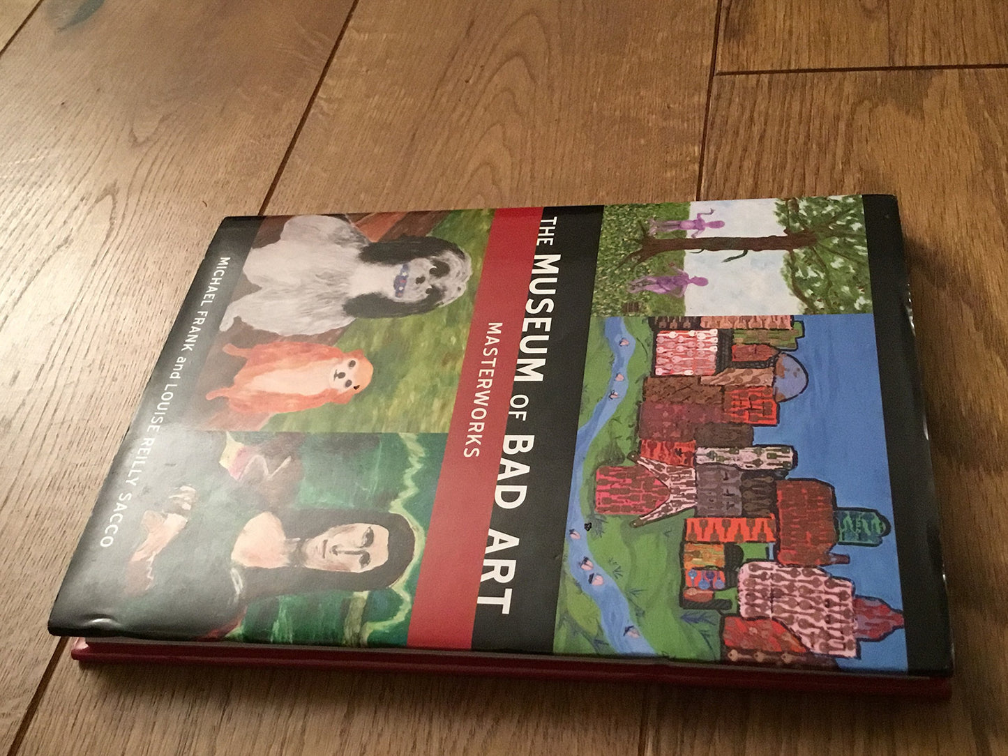 The Museum of Bad Art: Masterworks