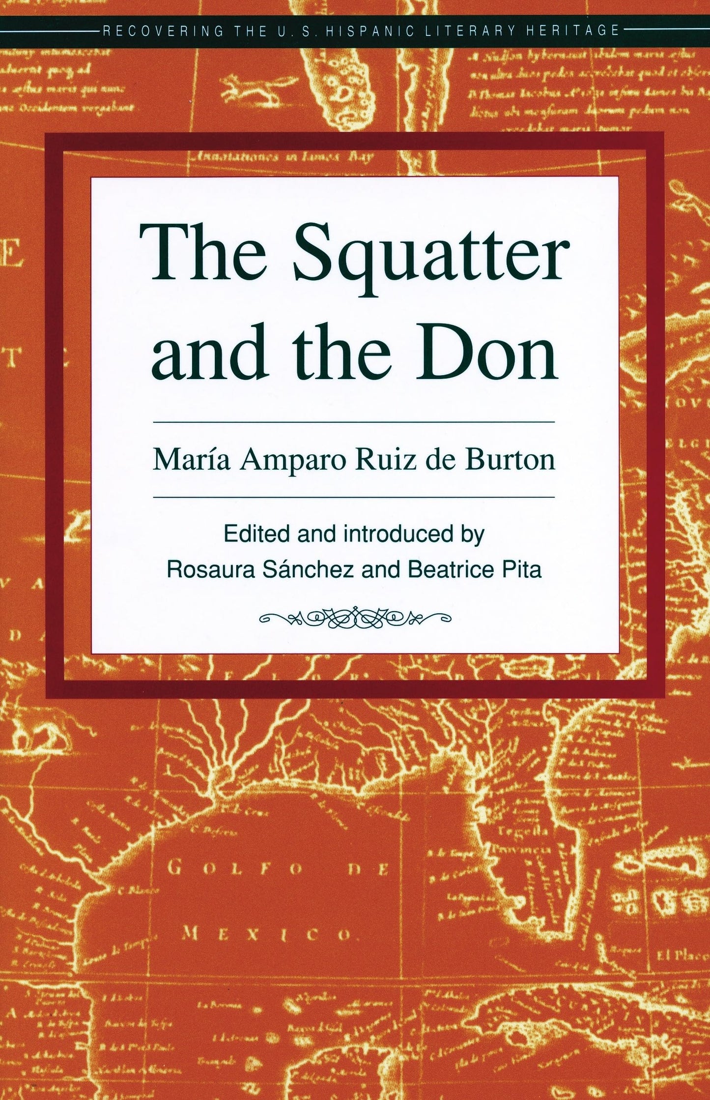 The Squatter and the Don (Recovering the U.S. Hispanic Literary Heritage)
