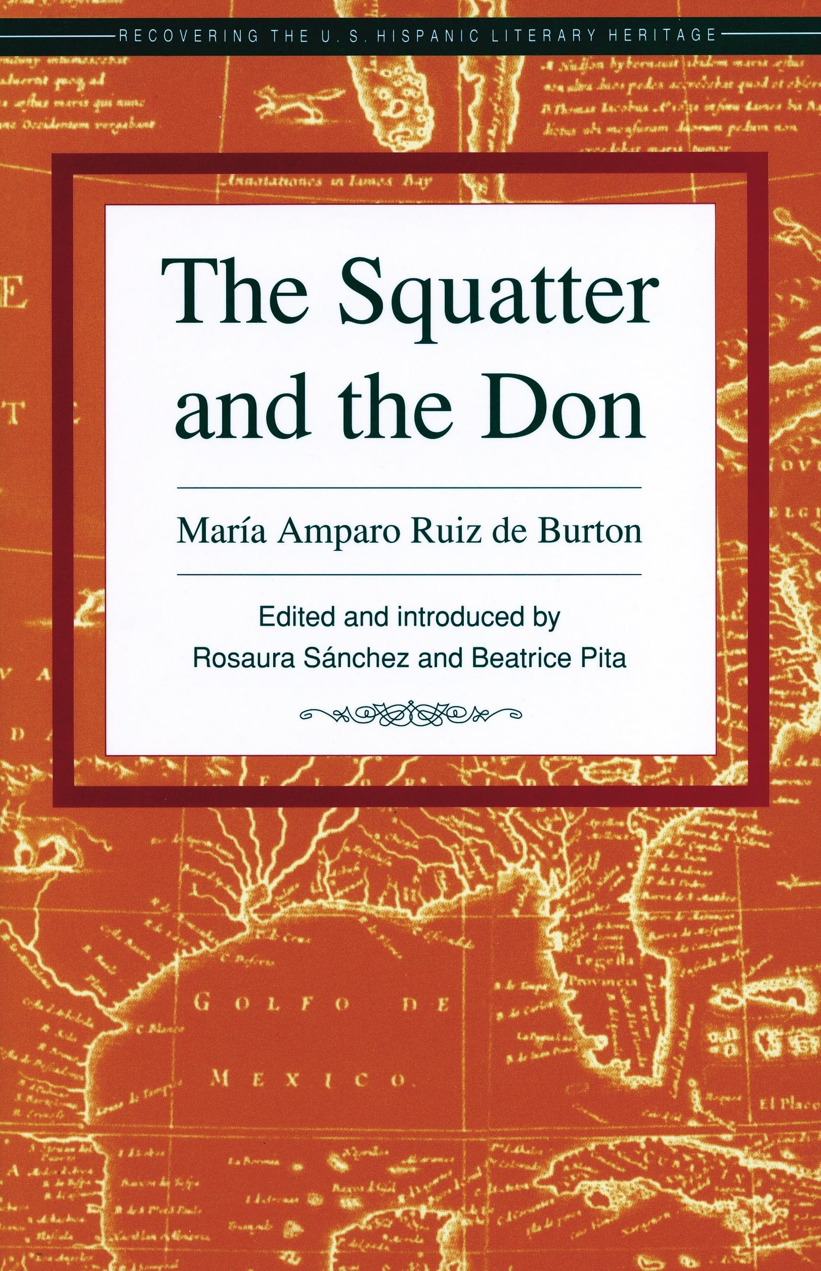 The Squatter and the Don (Recovering the U.S. Hispanic Literary Heritage)