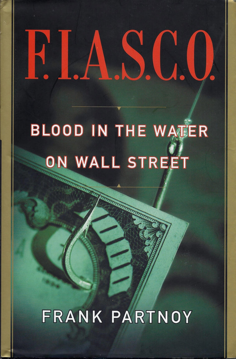 F.I.A.S.C.O.: Blood in the Water on Wall Street