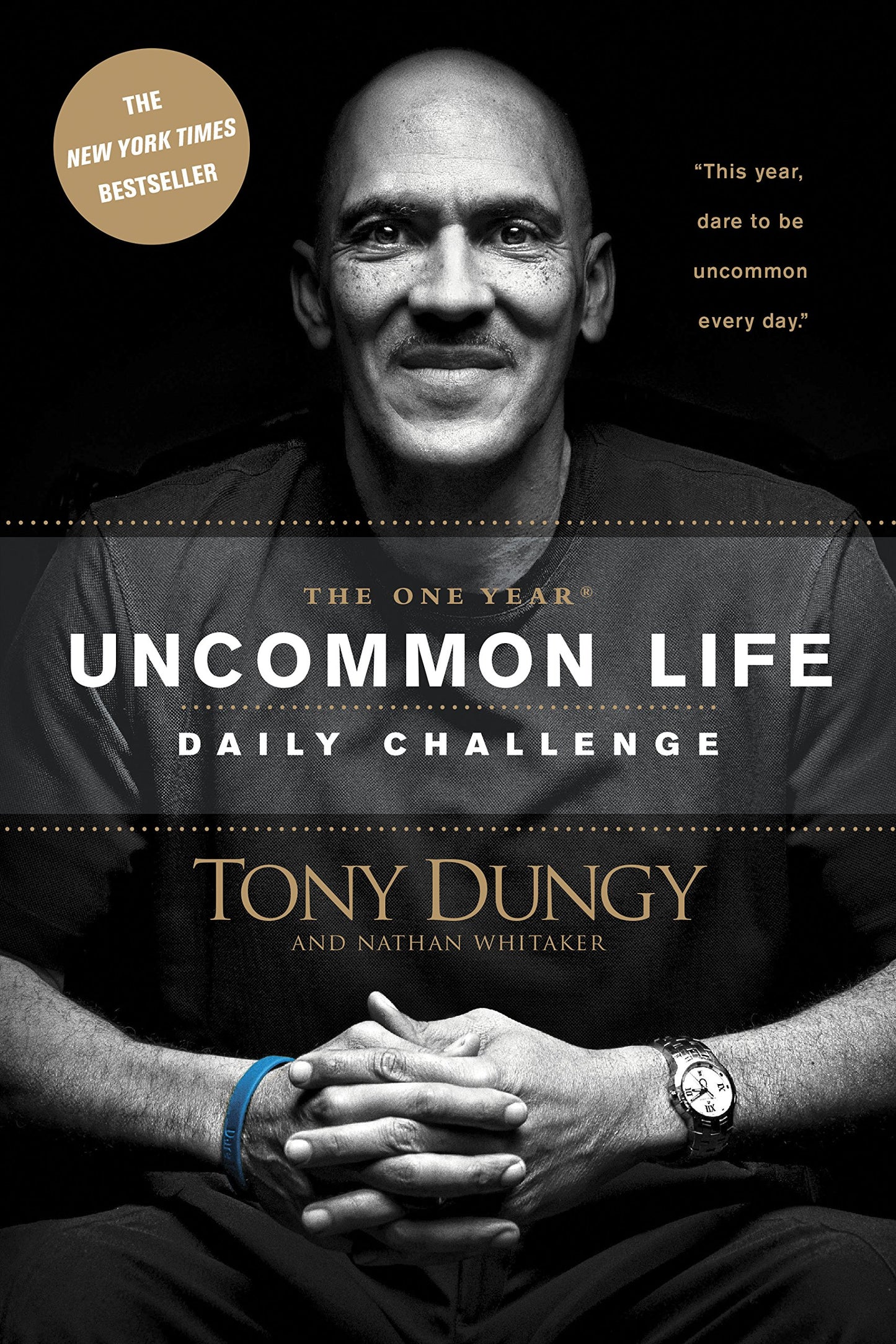 The One Year Uncommon Life Daily Challenge: A 365-Day Devotional
