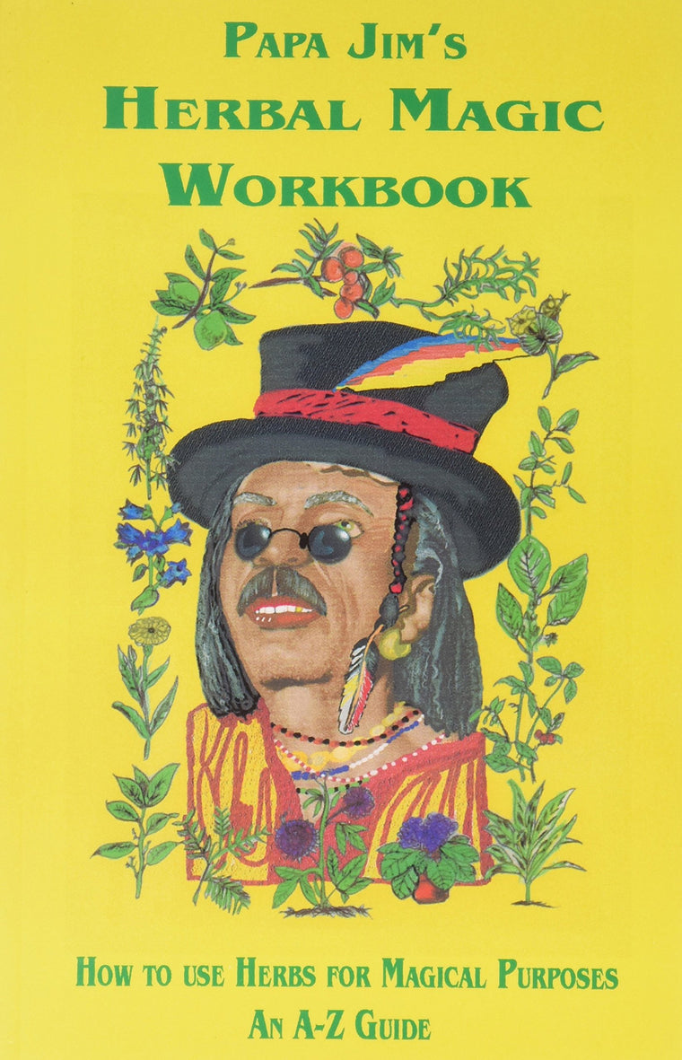 Papa Jim's Herbal Magic Workbook