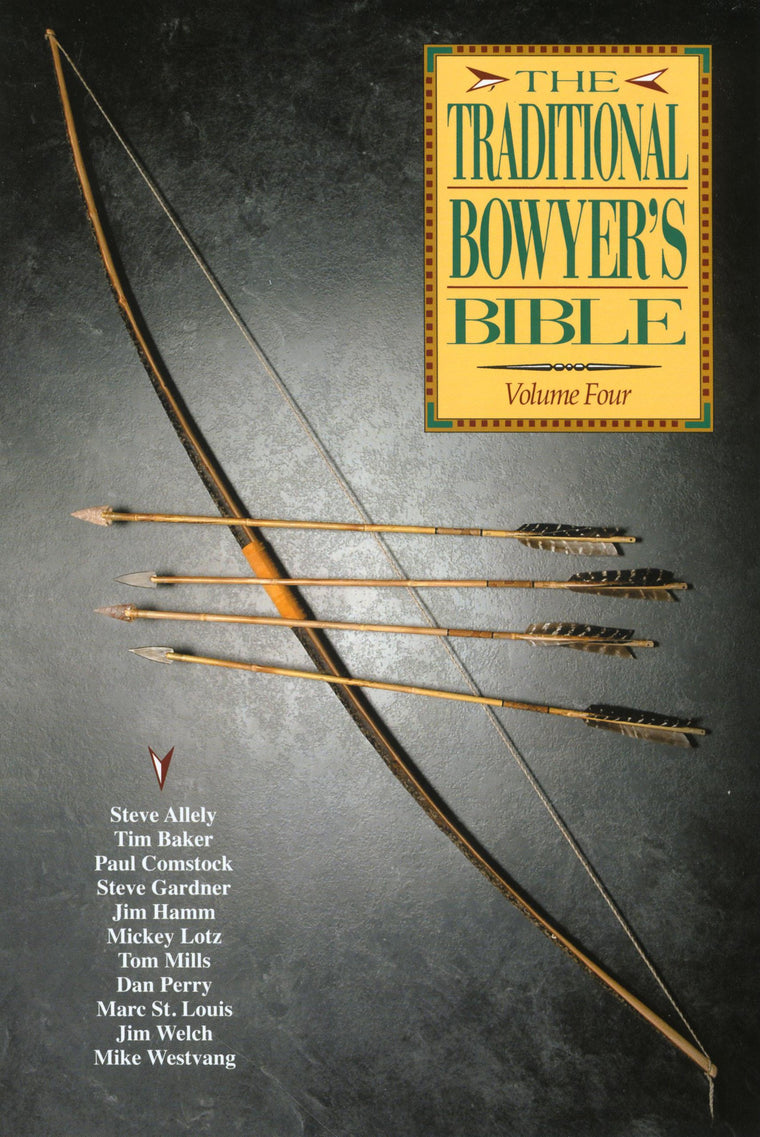Traditional Bowyer's Bible (Volume 4)