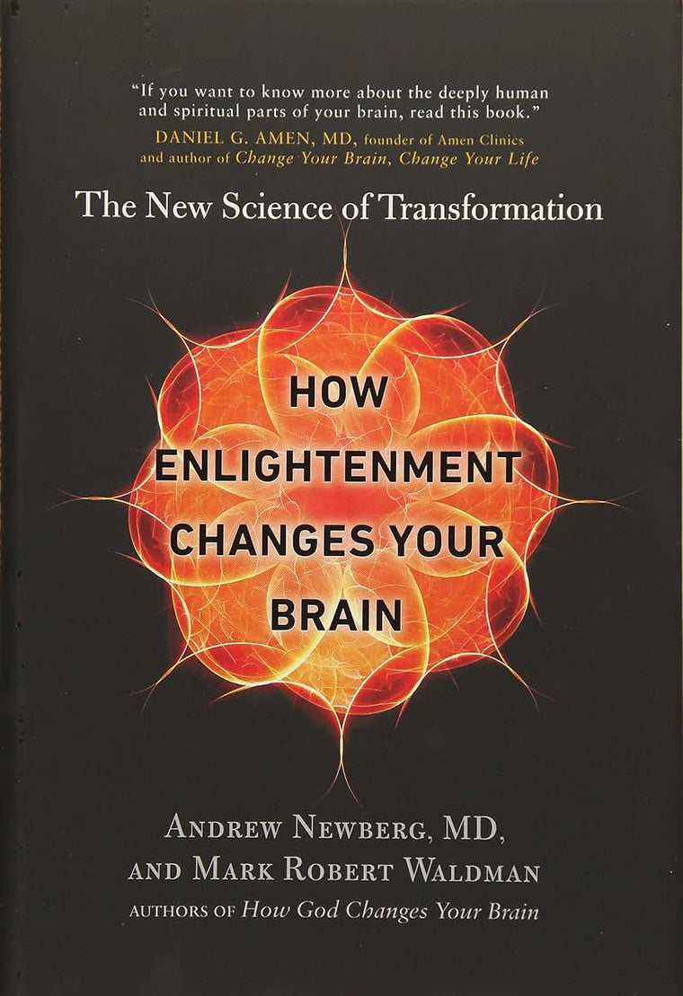 How Enlightenment Changes Your Brain: The New Science of Transformation