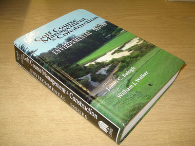 Golf Course Management & Construction: Environmental Issues