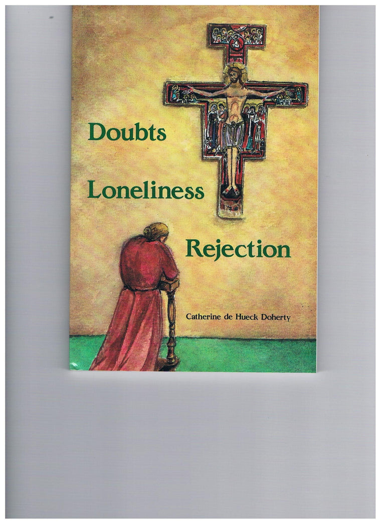 Doubts, Loneliness, Rejection