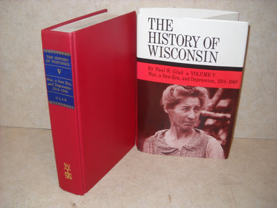 The History of Wisconsin, Volume V: War, a New Era, and Depression, 1914-1940 (Volume 5)