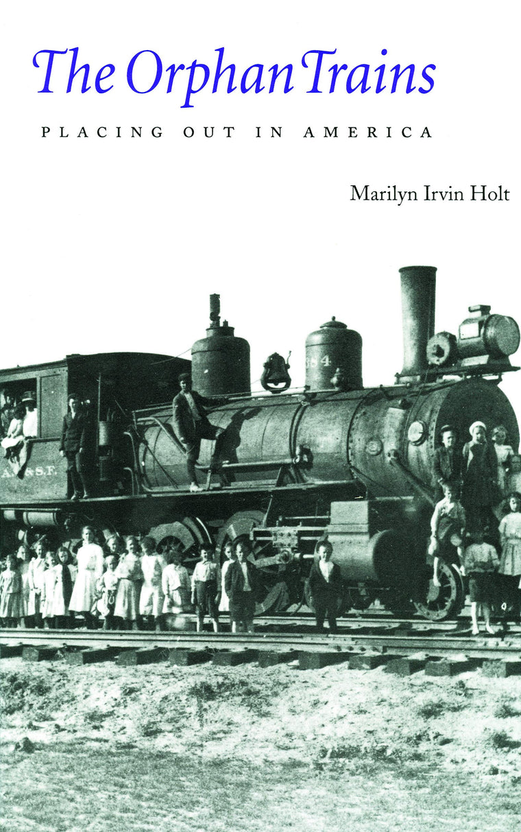 The Orphan Trains: Placing Out in America