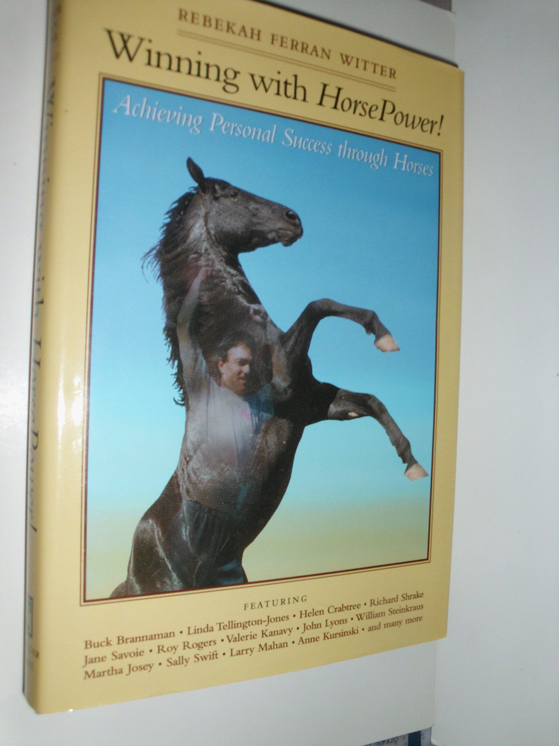 Winning With Horsepower!: Achieving Personal Success Through Horses