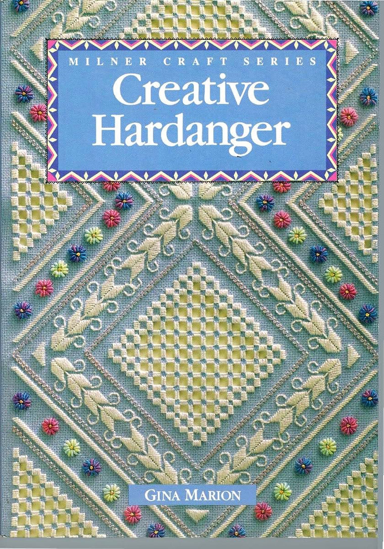 Creative Hardanger (Milner Craft Series)