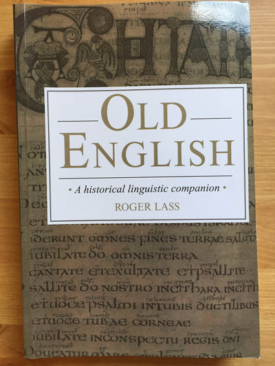 Old English: A Historical Linguistic Companion
