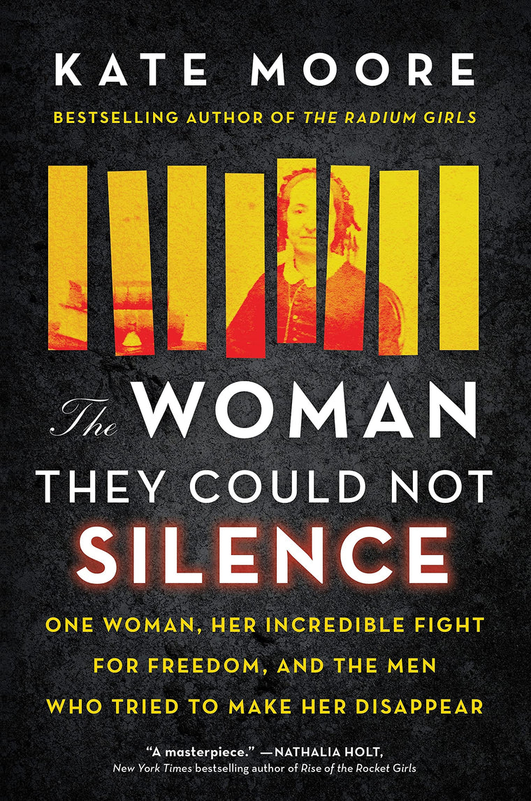 The Woman They Could Not Silence: One Woman, Her Incredible Fight for Freedom, and the Men Who Tried to Make Her Disappear (True Story of the Historical Battle for Women's and Mental Health Rights)