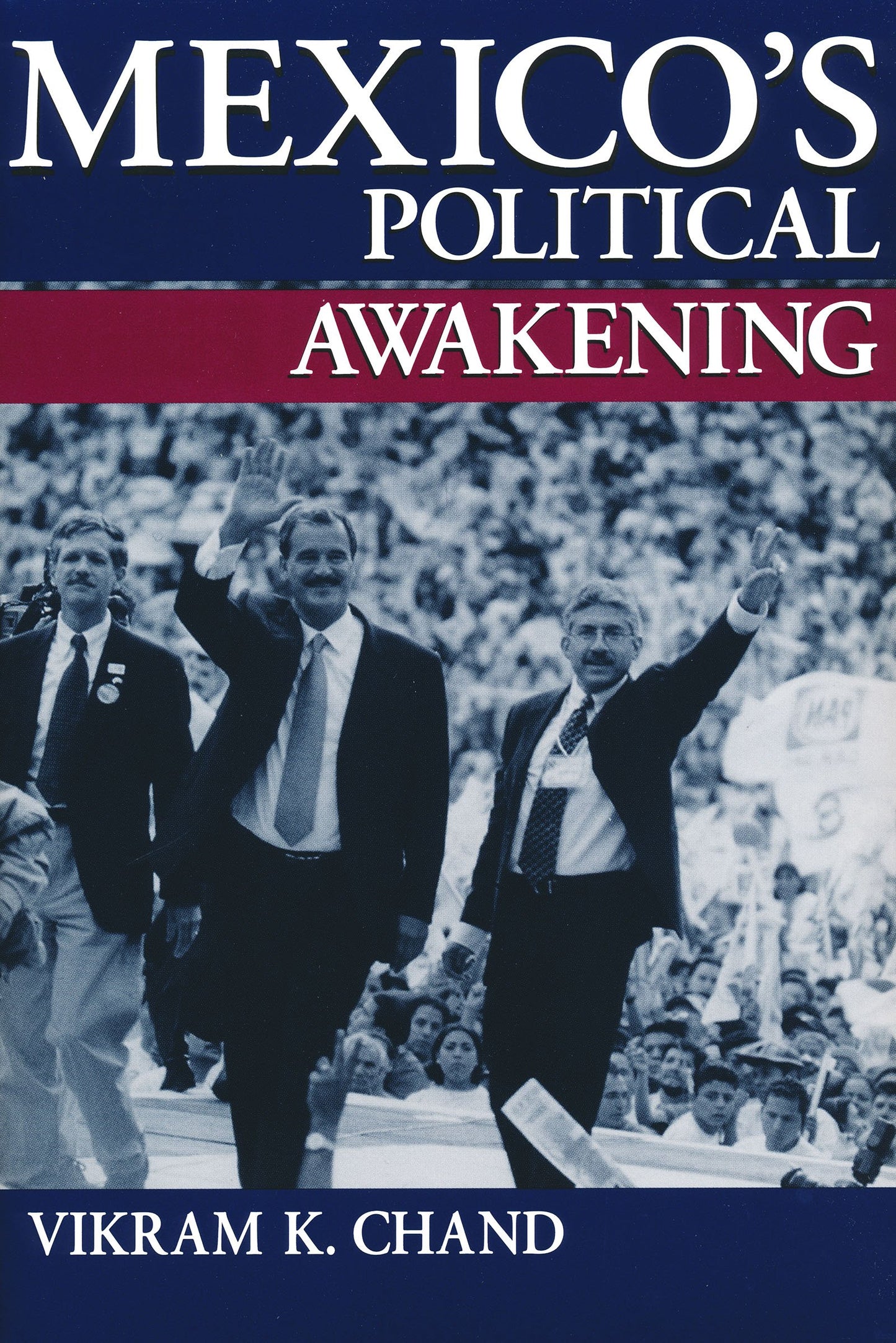 Mexico's Political Awakening (Kellogg Institute Series on Democracy and Development)