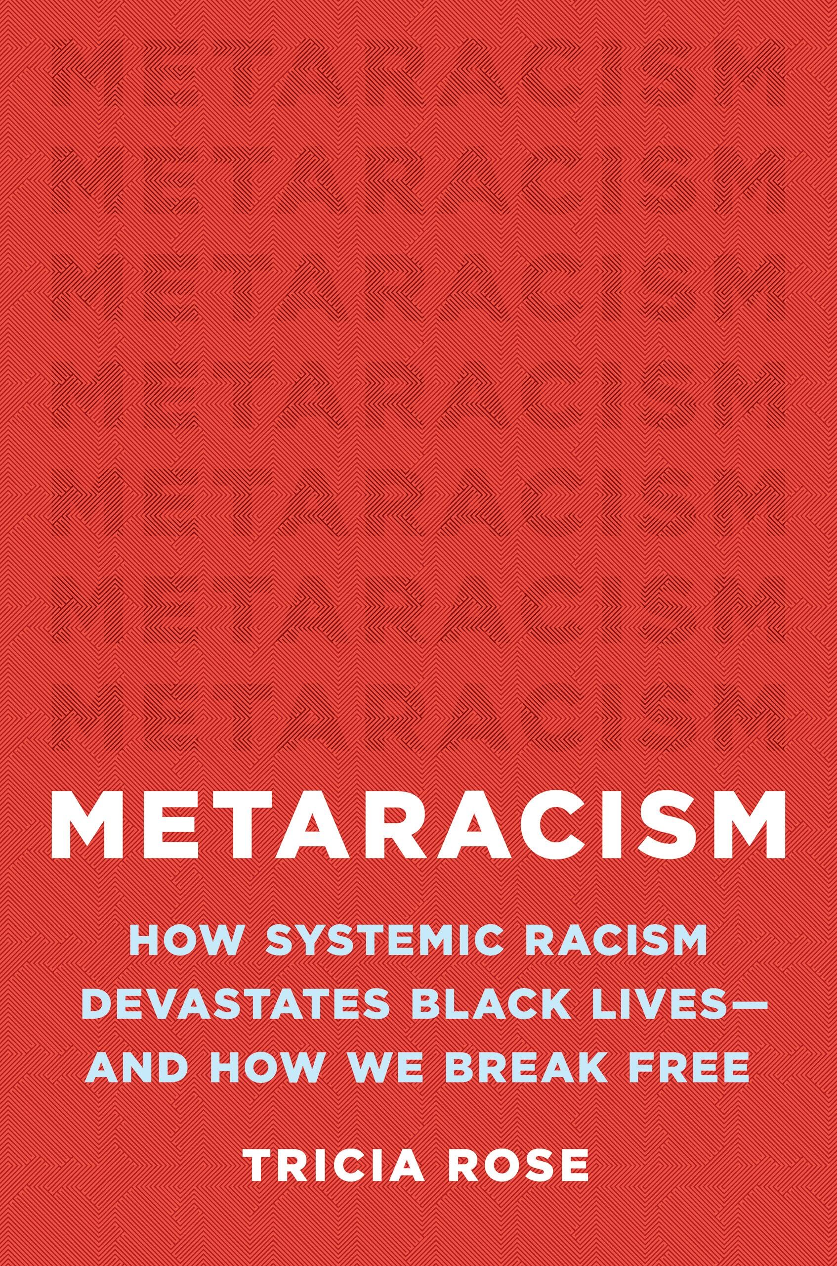 Metaracism: How Systemic Racism Devastates Black Lives-and How We Break Free