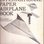 The Great International Paper Airplane Book by Jerry Mander