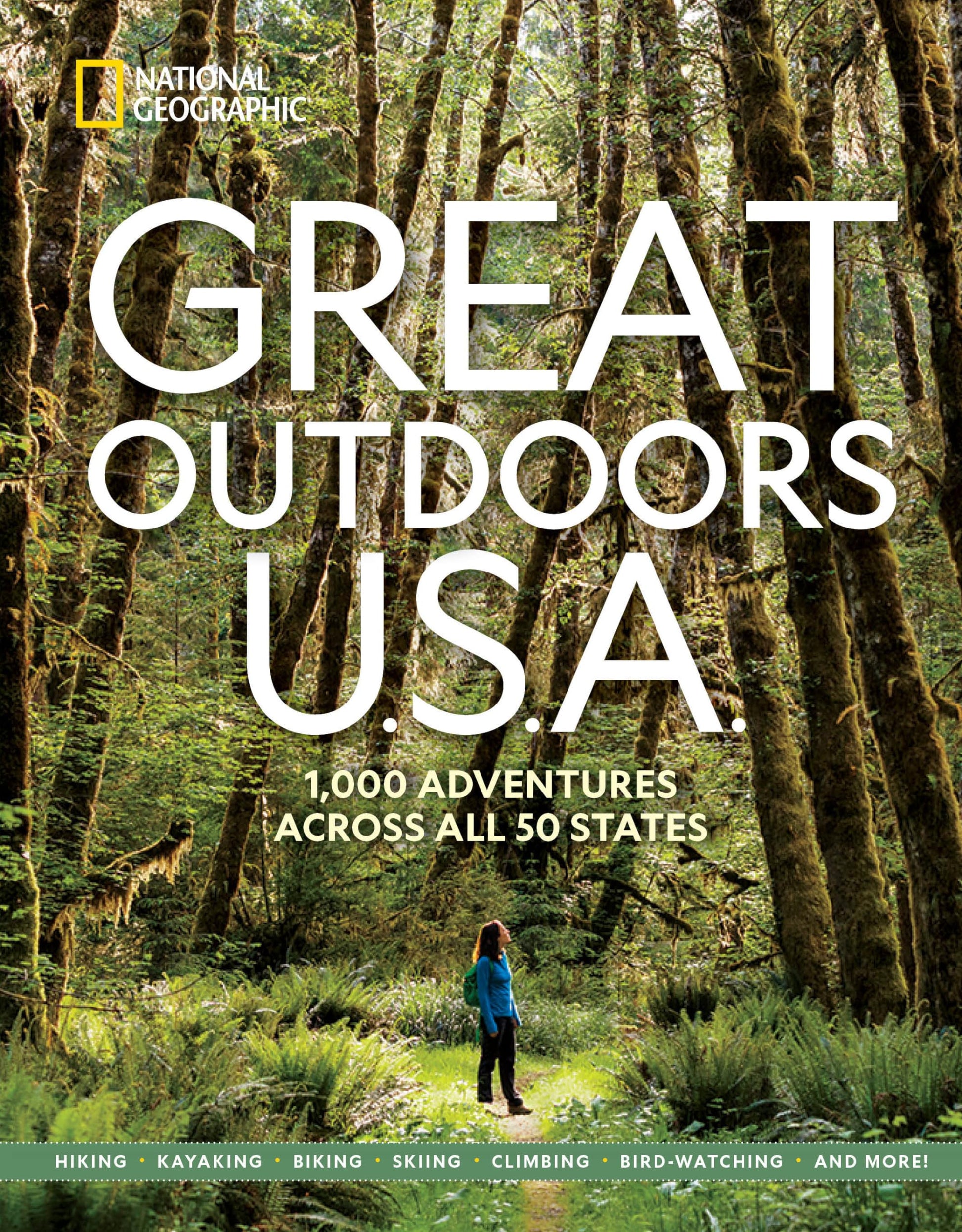 Great Outdoors U.S.A.: 1,000 Adventures Across All 50 States (National Geographic)