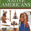 Hands-On History! Native Americans: Find out about the world of North American Indians, with 400 exciting pictures and 15 step-by-step projects