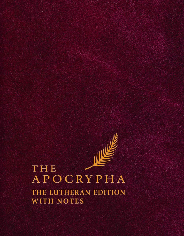The Apocrypha: The Lutheran Edition with Notes