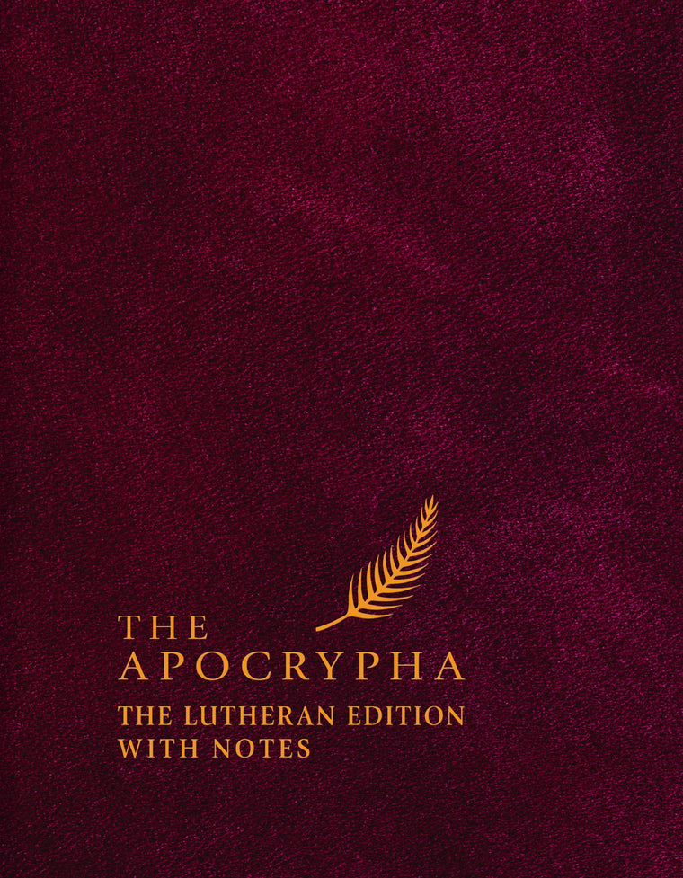 The Apocrypha: The Lutheran Edition with Notes