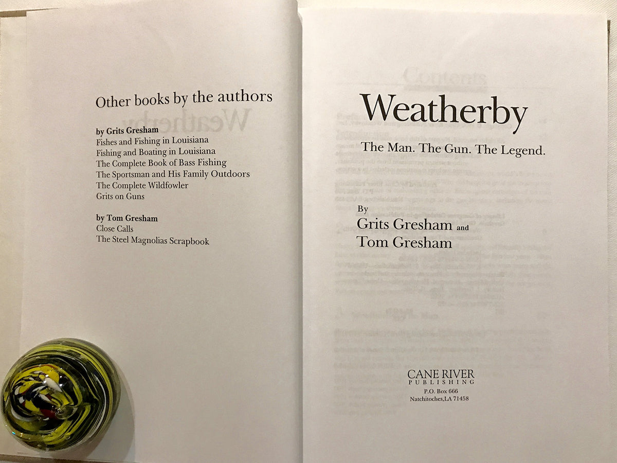 Weatherby: The Man. the Gun. the Legend.