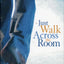 Just Walk Across the Room: Simple Steps Pointing People to Faith