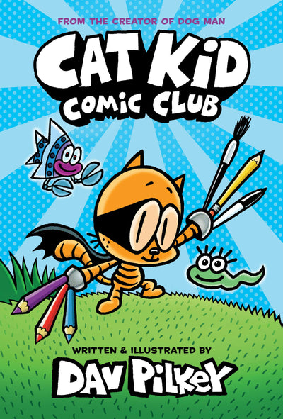 Cat Kid Comic Club: A Graphic Novel (Cat Kid Comic Club #1): From the Creator of Dog Man (1)