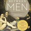 Between Men: English Literature and Male Homosocial Desire (Gender and Culture Series)