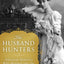 The Husband Hunters: American Heiresses Who Married into the