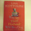 Why My Third Husband Will Be a Dog: The Amazing Adventures of an Ordinary Woman