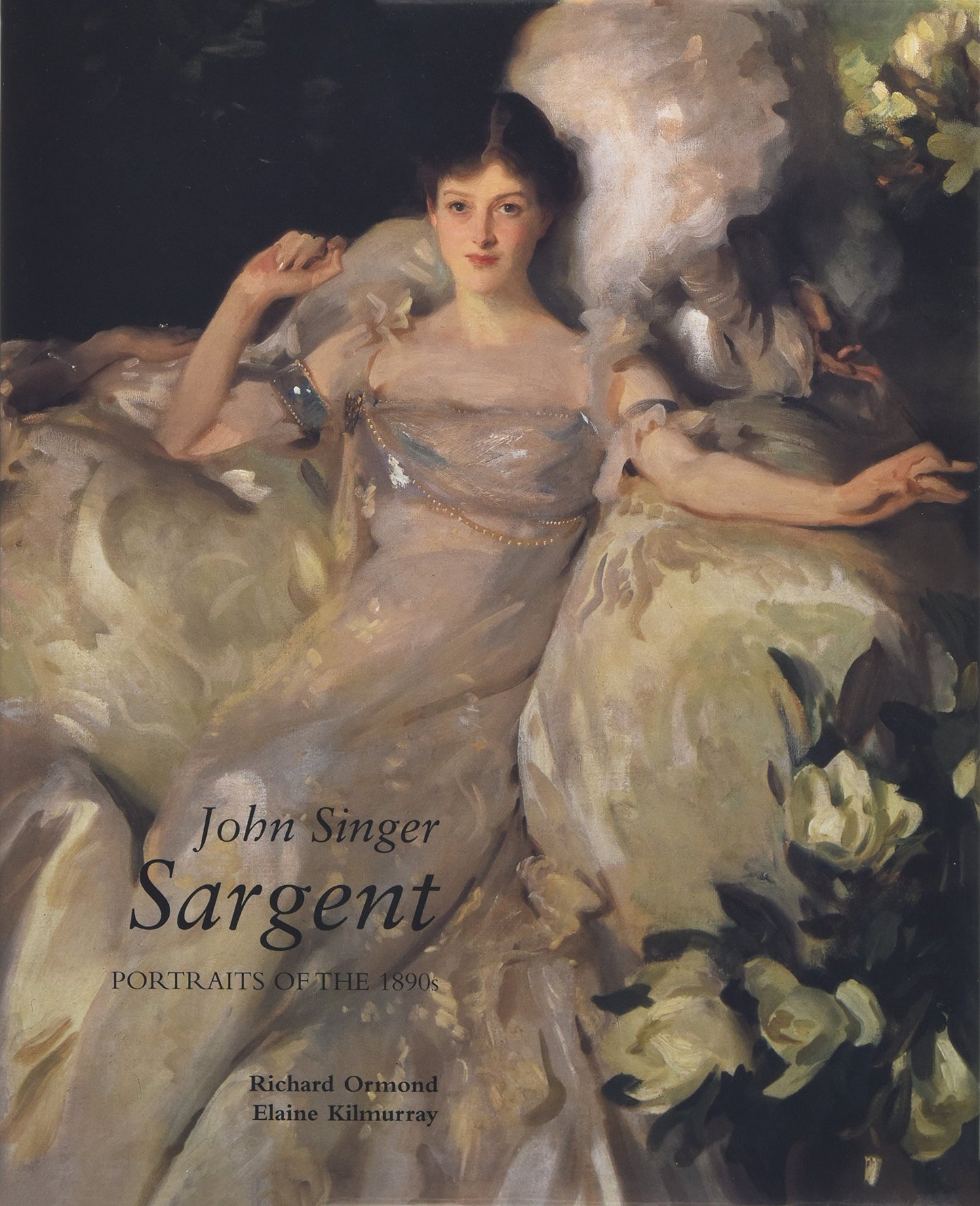 John Singer Sargent: Portraits of the 1890s by Ormond, Richa