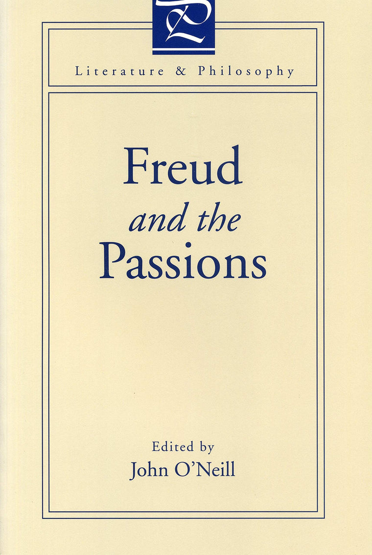 Freud and the Passions (Literature and Philosophy)