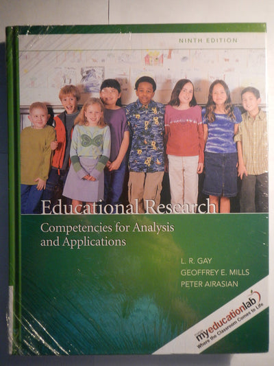 Educational Research: Competencies for Analysis and Applications (with MyEducationLab) (9th Edition)