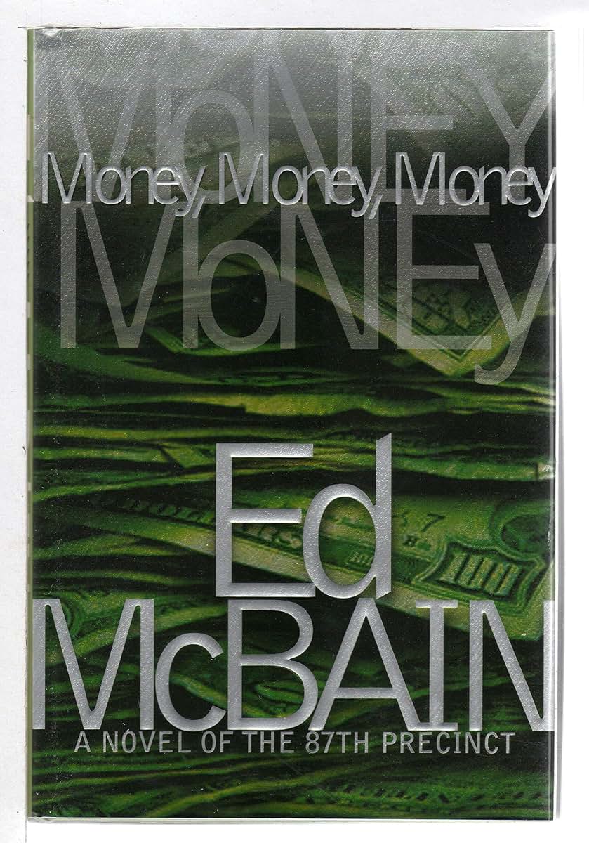 Money, Money, Money: A Novel of the 87th Precinct (87th Precinct Mysteries)