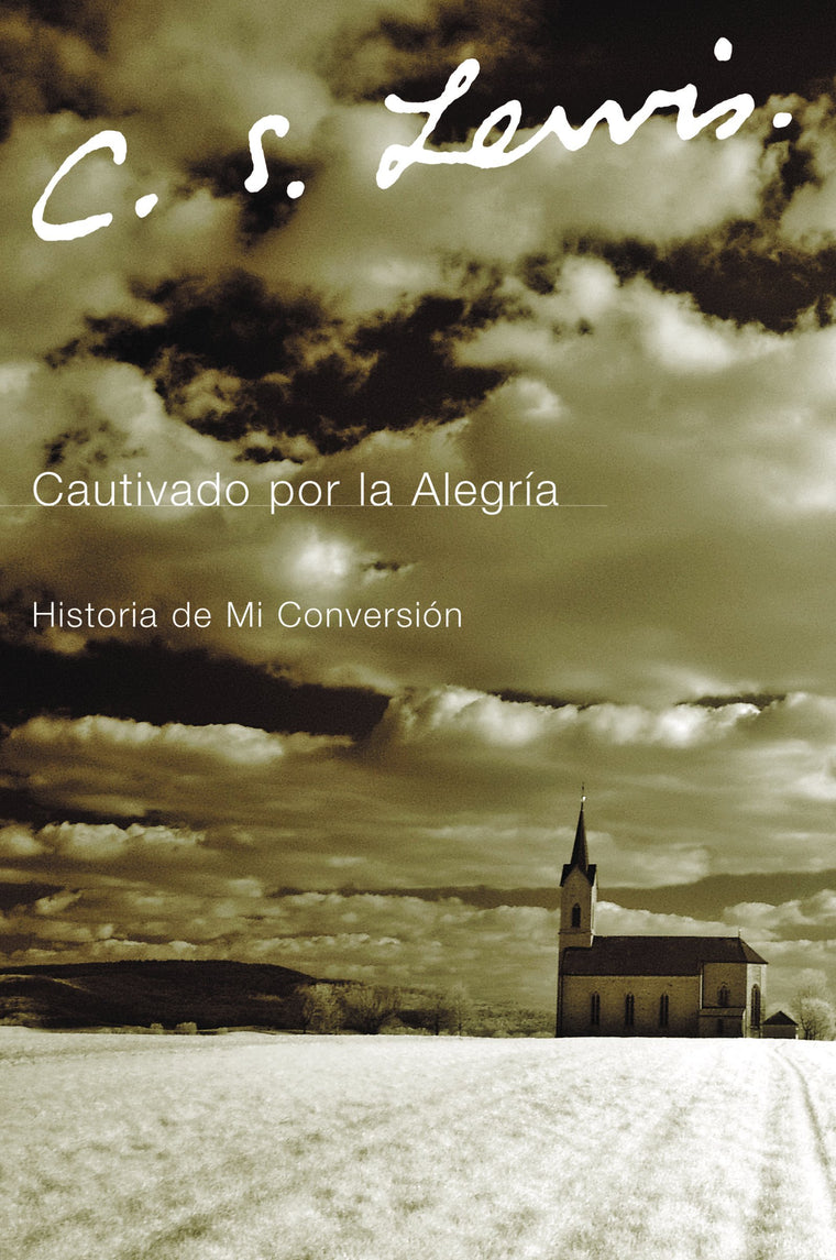 Cautivado por la Alegria: Historia de mi Conversión (Spanish Edition)
