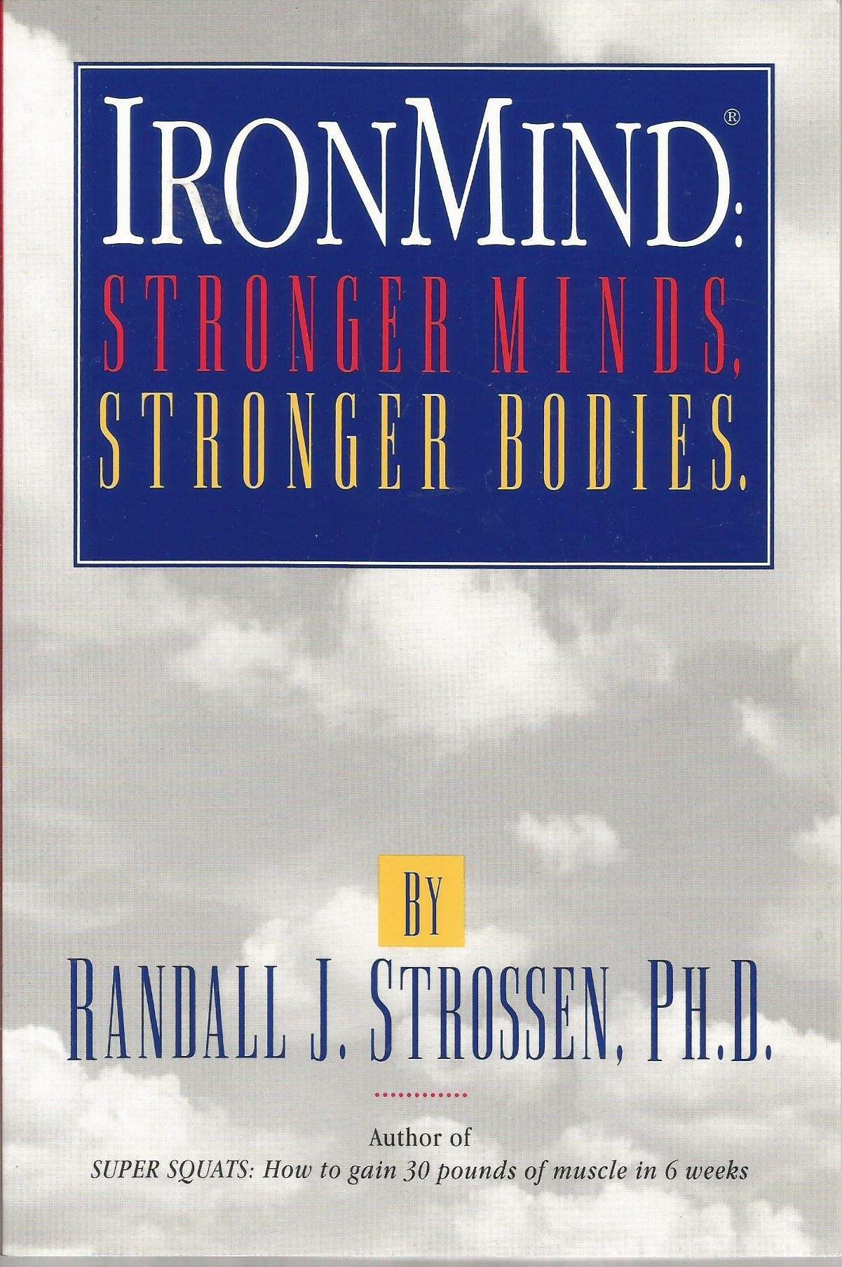 Ironmind: Stronger Minds, Stronger Bodies by Strossen, Randa
