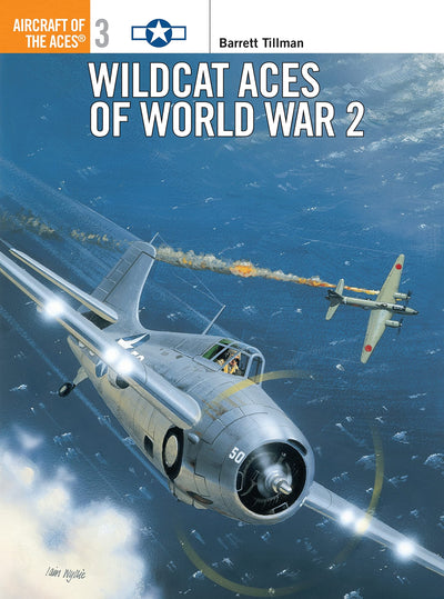 Wildcat Aces of World War 2 (Aircraft of the Aces, 3)