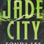 Jade City (The Green Bone Saga, 1) by Lee, Fonda