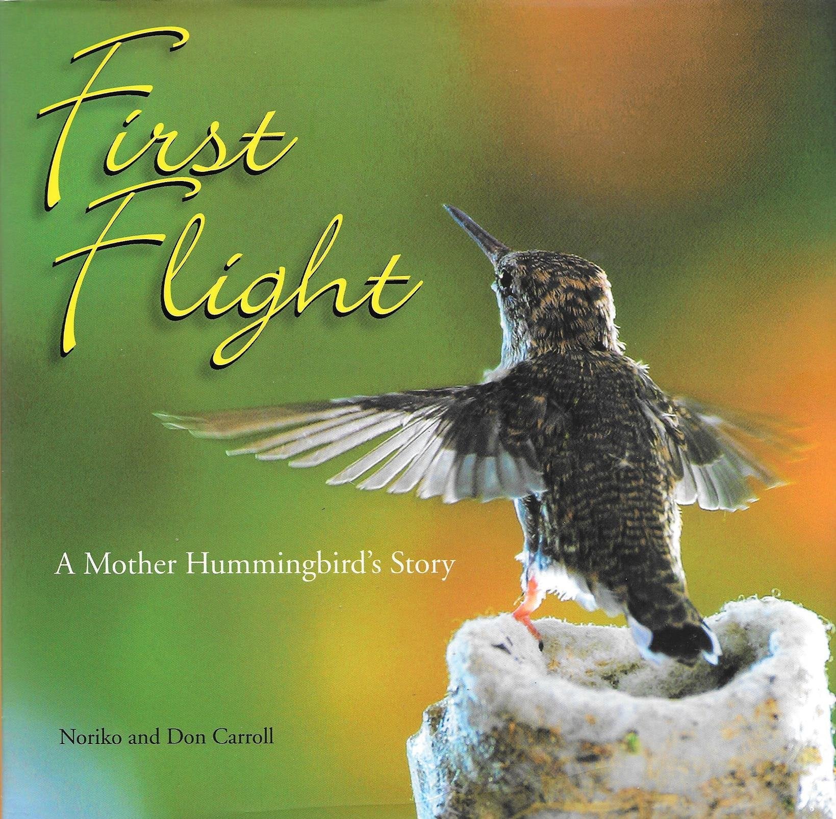 First Flight: A Mother Hummingbird's Story