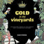 Gold in the Vineyards: Illustrated stories of the world's most celebrated vineyards