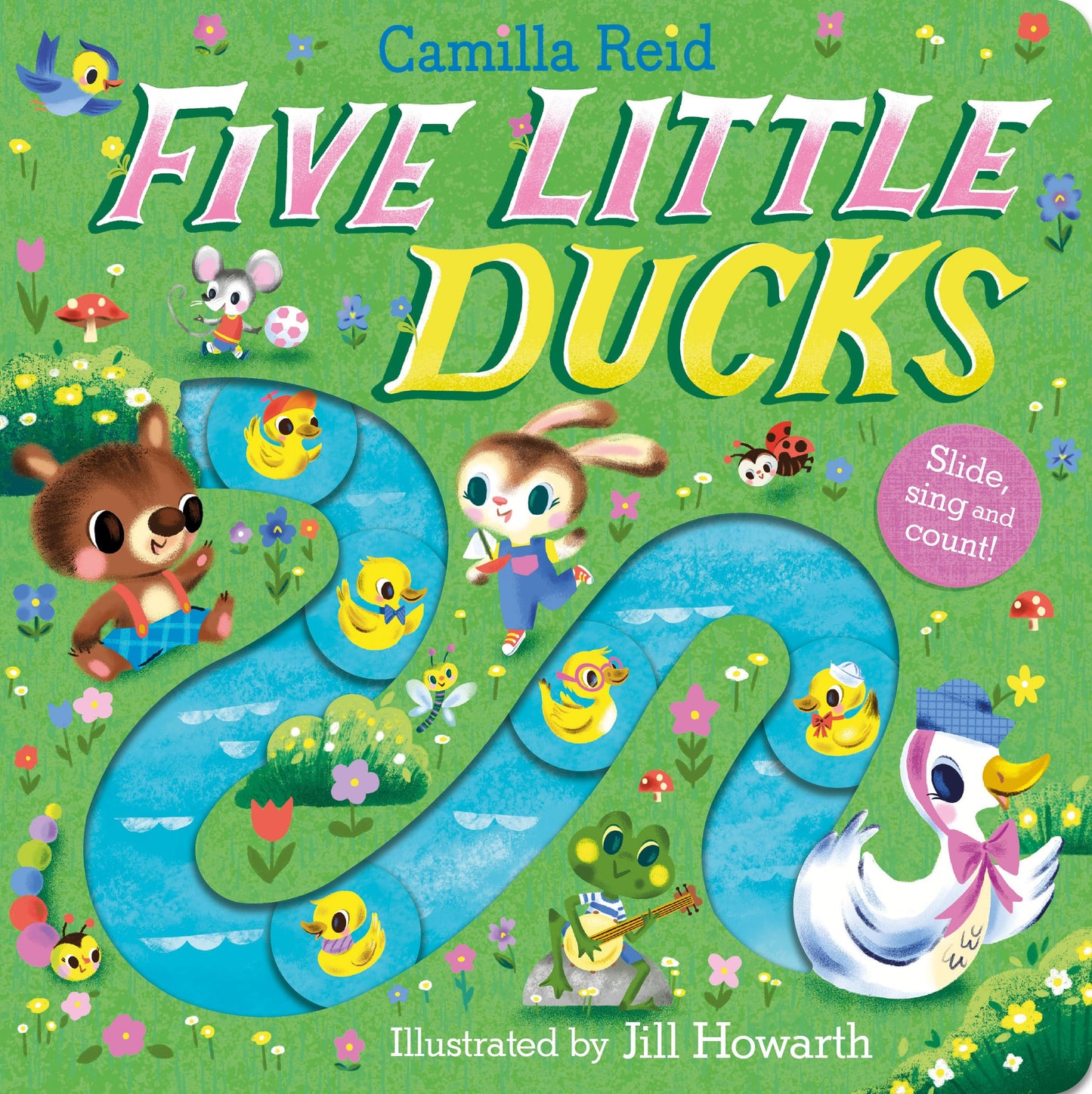 Macmillan Childrens Books Five Little Ducks A Nursery Rhyme Counting Book for Toddlers (Slide and Count).