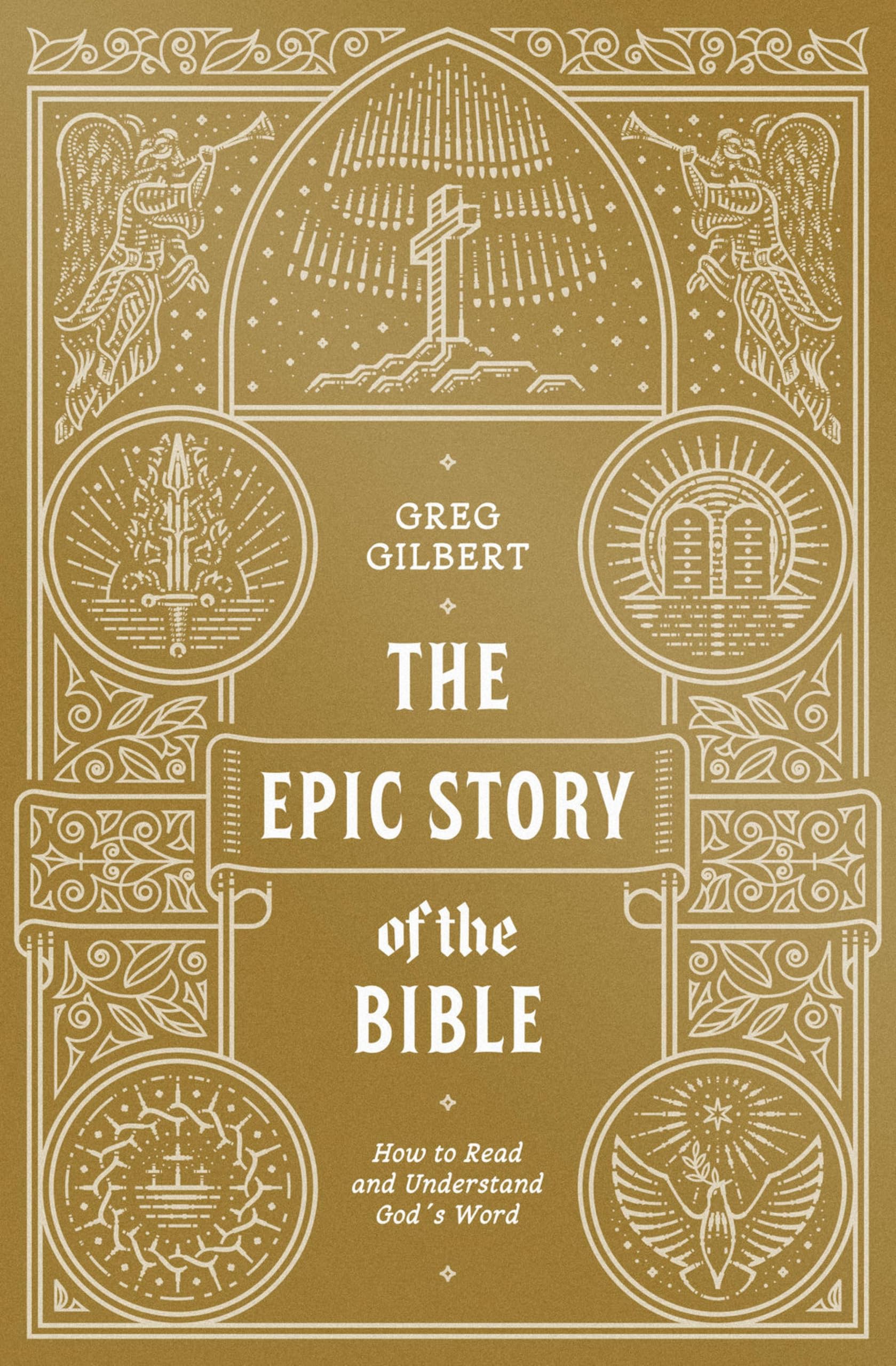 The Epic Story of the Bible: How to Read and Understand God's Word