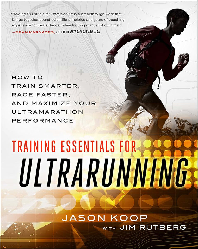 Training Essentials for Ultrarunning: How to Train Smarter