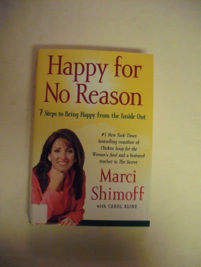 Happy for No Reason: 7 Steps to Being Happy from the Inside Out