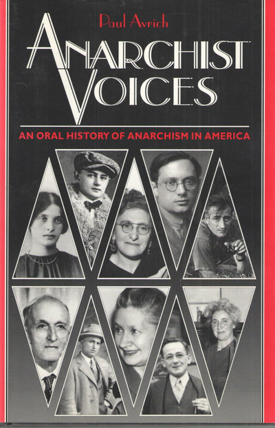 Anarchist Voices: An Oral History of Anarchism in America