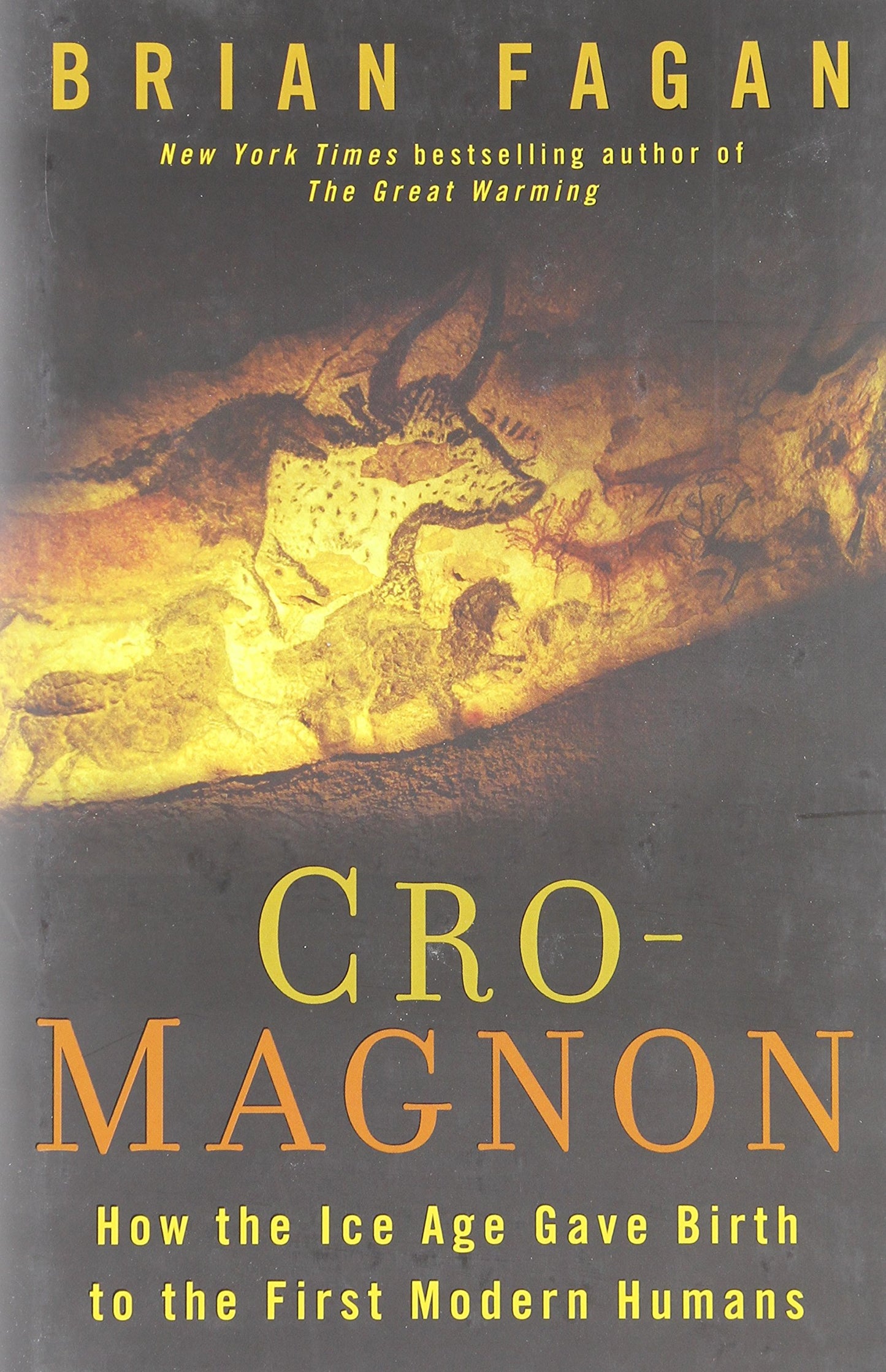 Cro-Magnon: How the Ice Age Gave Birth to the First Modern Humans