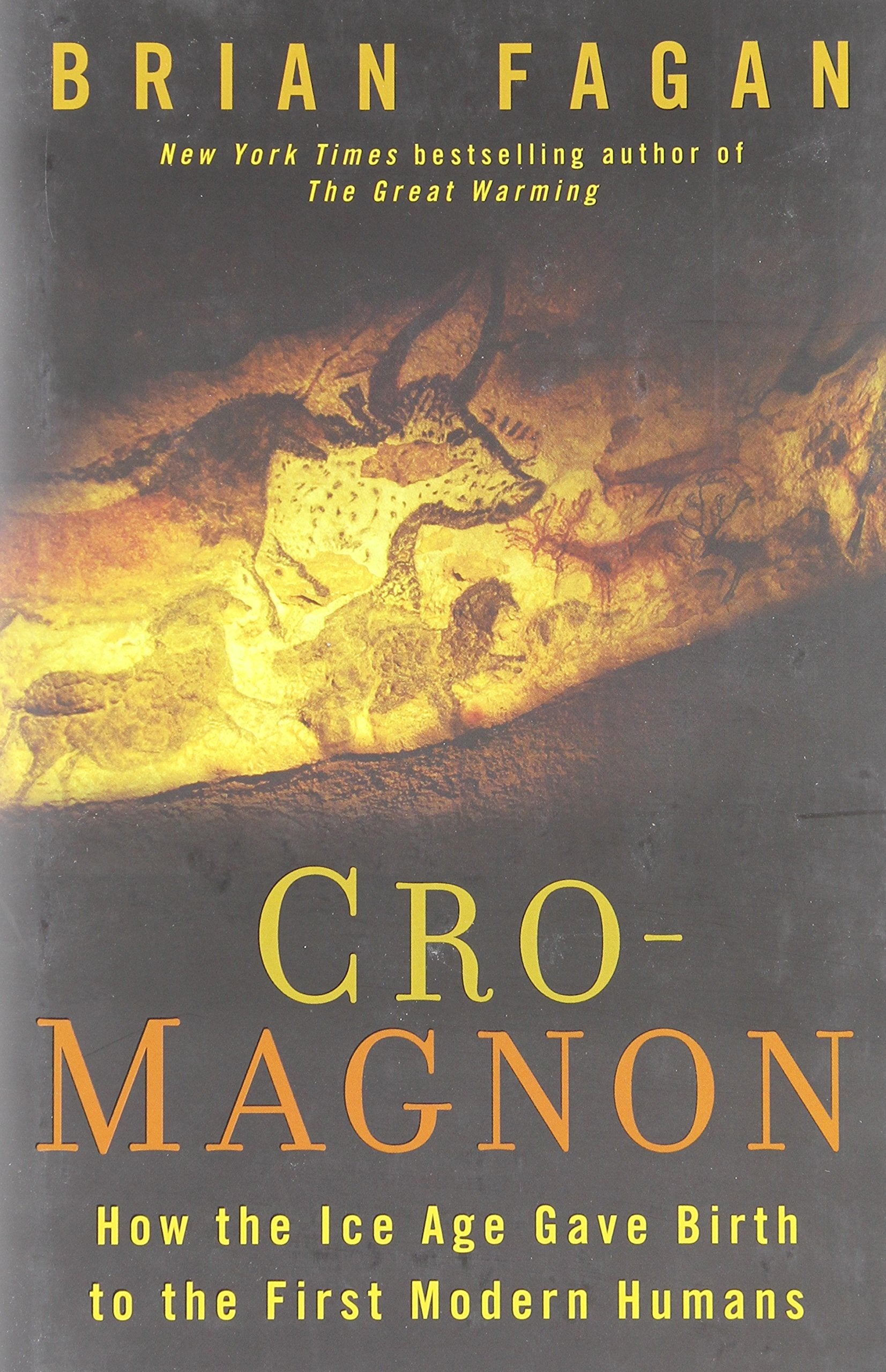 Cro-Magnon: How the Ice Age Gave Birth to the First Modern Humans
