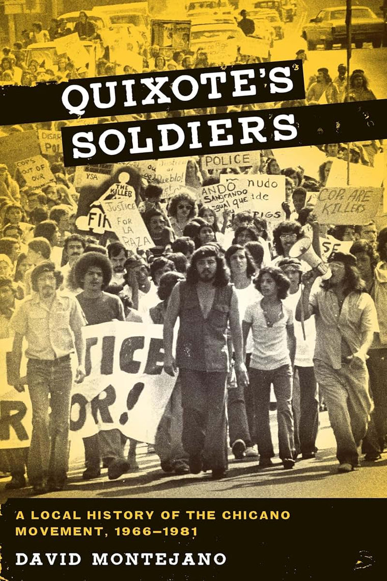 Quixote's Soldiers: A Local History of the Chicano Movement, 1966-1981 (Jack and Doris Smothers Series in Texas History, Life, and Culture)