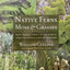 Native Ferns, Moss & Grasses