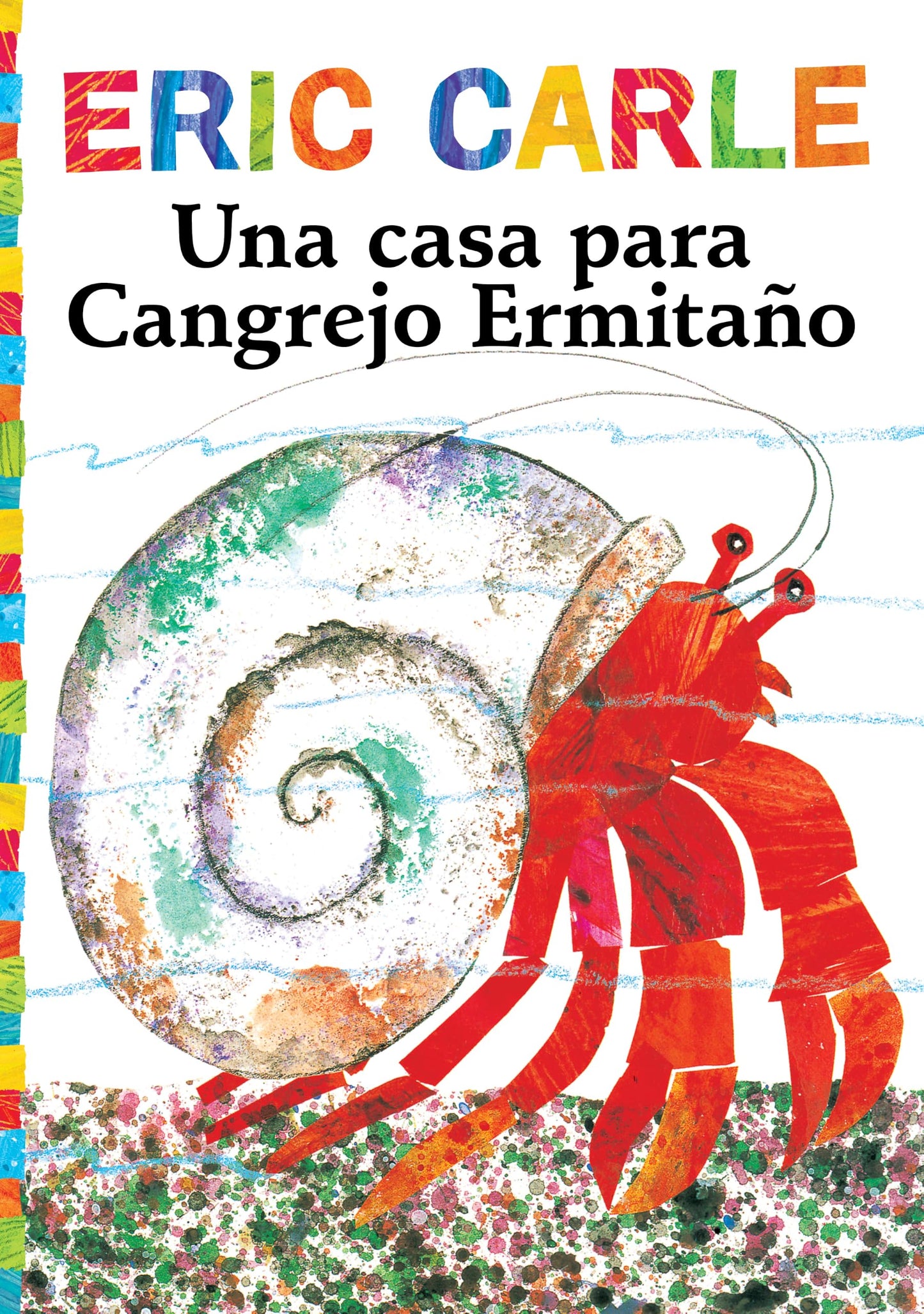 Una casa para Cangrejo Ermitao (A House for Hermit Crab) (The World of Eric Carle) (Spanish Edition)